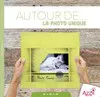 Livre 'Autour de la photo unique'